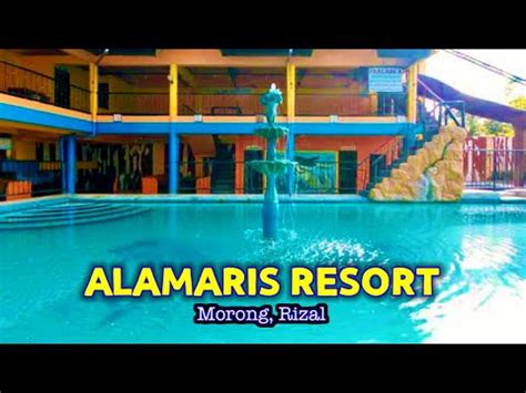 Alamaris Resort, Morong .